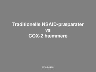 Traditionelle NSAID-præparater vs COX-2 hæmmere