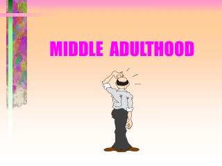 MIDDLE ADULTHOOD