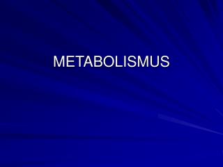 METABOLISMUS