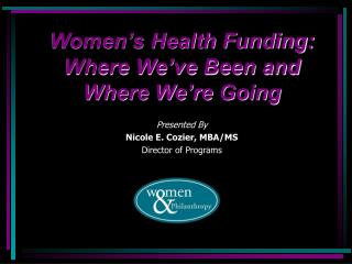 Women’s Health Funding: Where We’ve Been and Where We’re Going