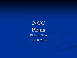 NCC Plans