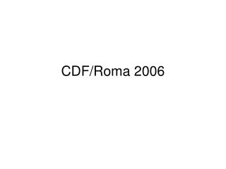 CDF/Roma 2006