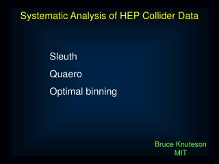 Systematic Analysis of HEP Collider Data