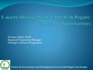 E-waste Management in the Arab Region: Status and Opportunities