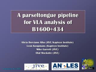 A parseltongue pipeline for VLA analysis of B1600+434