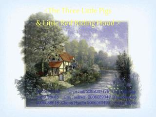 &lt; The Three Little Pigs &amp; Little Red Riding Hood &gt;
