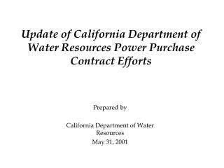 Update of California Department of Water Resources Power Purchase Contract Efforts