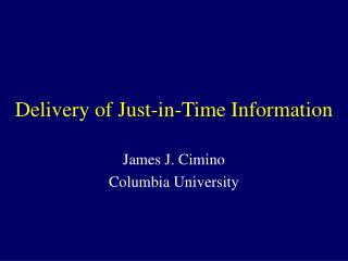 Delivery of Just-in-Time Information