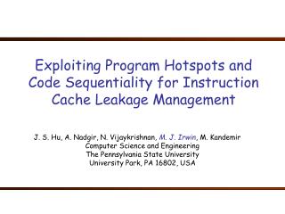 Exploiting Program Hotspots and Code Sequentiality for Instruction Cache Leakage Management
