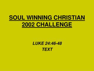 SOUL WINNING CHRISTIAN 2002 CHALLENGE