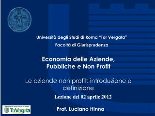 Economia delle Aziende, Pubbliche e Non Profit Le aziende non profit: introduzione e definizione