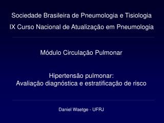 Sociedade Brasileira de Pneumologia e Tisiologia IX Curso Nacional de Atualização em Pneumologia