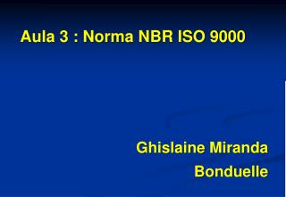 Aula 3 : Norma NBR ISO 9000