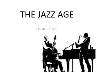 THE JAZZ AGE