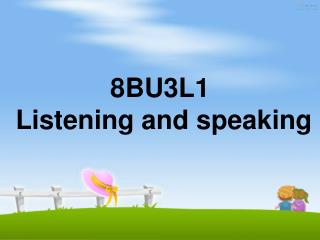 8BU3L1 Listening and speaking