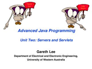 Advanced Java Programming Unit Two: Servers and Servlets