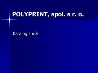 POLYPRINT, spol. s r. o.