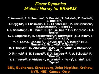 Flavor Dynamics Michael Murray for BRAHMS