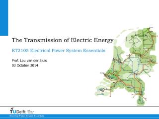 The Transmission of Electric Energy