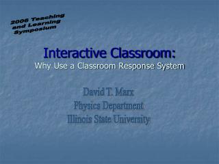 Interactive Classroom: Why Use a Classroom Response System