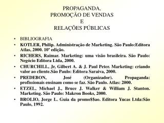 PROPAGANDA, PROMOÇÃO DE VENDAS E RELAÇÕES PÚBLICAS