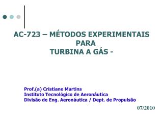 AC-723 – MÉTODOS EXPERIMENTAIS PARA TURBINA A GÁS -