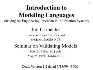 Introduction to Modeling Languages Striving for Engineering Precision in Information Systems