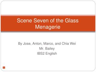 Scene Seven of the Glass Menagerie