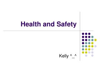 Health and Safety