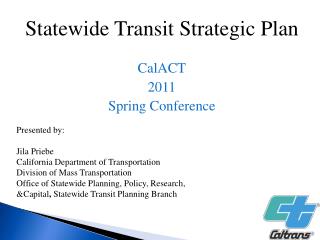 Statewide Transit Strategic Plan CalACT 2011 Spring Conference