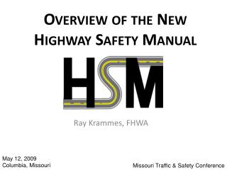 Overview of the New Highway Safety Manual