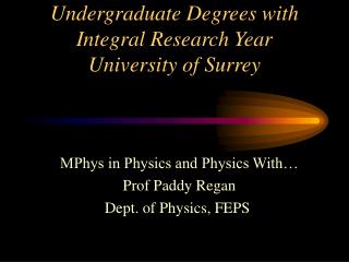 Undergraduate Degrees with Integral Research Year University of Surrey
