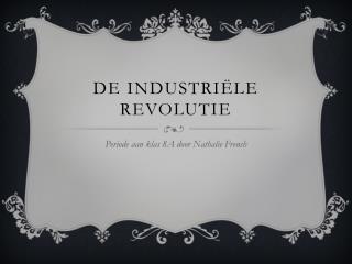 De IndustriËle revolutie