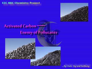 Activated Carbon ── Enemy of Pollutants