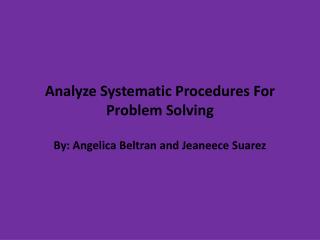 Analyze Systematic Procedures For Problem Solving