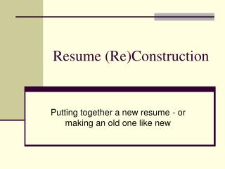 Resume (Re)Construction