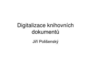 Digitalizace knihovních dokumentů