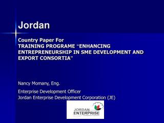 Nancy Momany, Eng. Enterprise Development Officer Jordan Enterprise Development Corporation (JE)