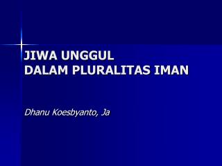 JIWA UNGGUL DALAM PLURALITAS IMAN