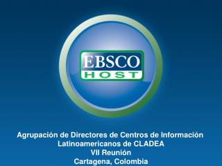Agrupación de Directores de Centros de Información Latinoamericanos de CLADEA VII Reunión