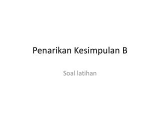 Penarikan Kesimpulan B