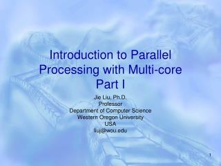 Introduction to Parallel Processing with Multi-core Part I