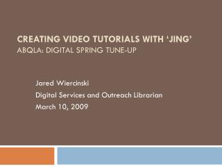 Creating video tutorials with ‘JING’ ABQLA: Digital Spring Tune-up