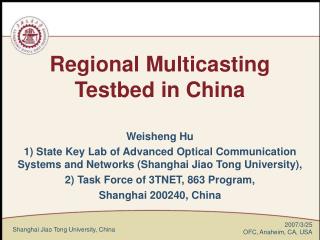 Regional Multicasting Testbed in China