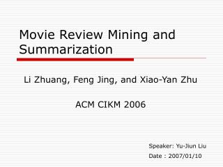 Movie Review Mining and Summarization