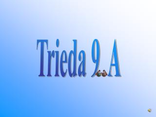 Trieda 9 A