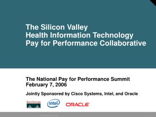 The Silicon Valley Health Information Technology Pay for Performance Collaborative