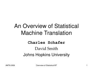 An Overview of Statistical Machine Translation