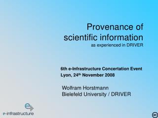 Provenance of scientific information as experienced in DRIVER