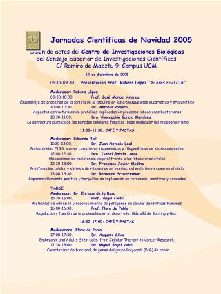 Jornadas Científicas de Navidad 2005 Salón de actos del Centro de Investigaciones Biológicas